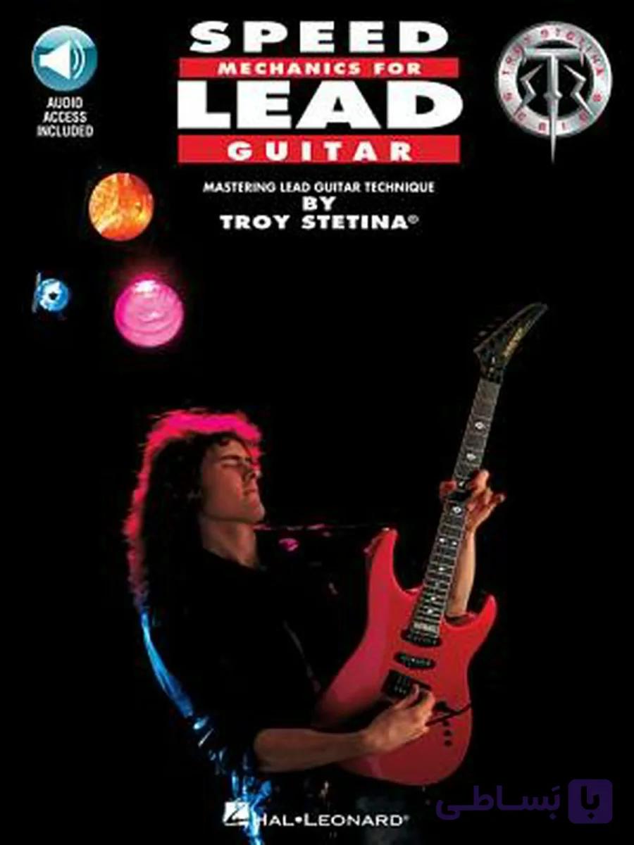 دانلود آموزش افزایش سرعت انگشتان گیتار الکتریک | Troy Stetina – Speed Mechanics For Lead Guitar — تصویر 1