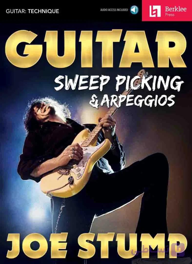 دانلود کتاب تمرین‌های آرپژ و تکنیک سویپ Joe Stump – Guitar Sweep Picking &amp;amp Arpeggios — تصویر 1