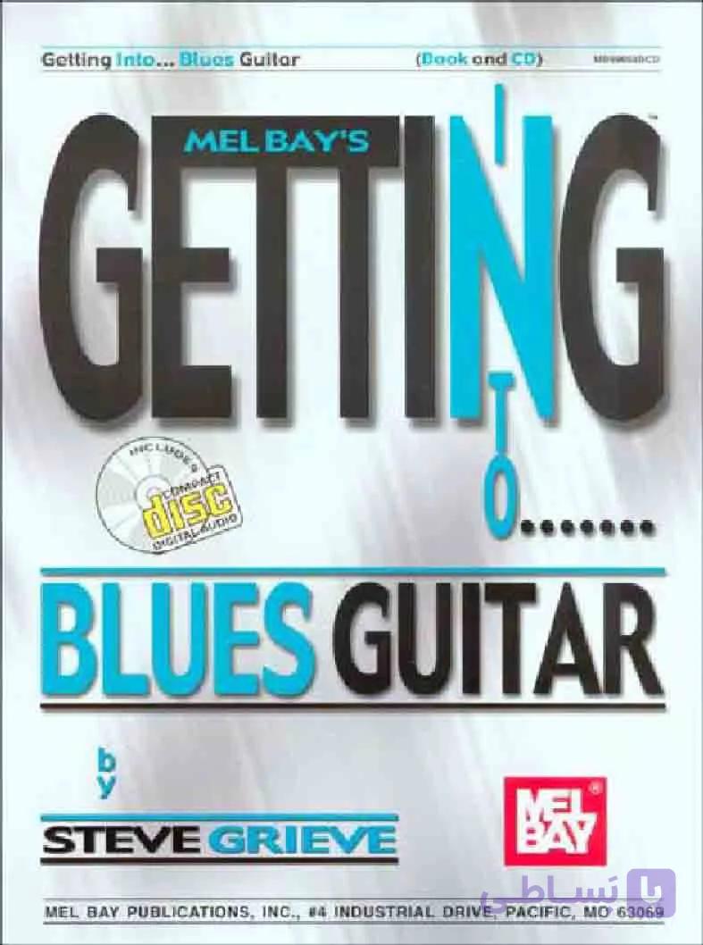 دانلود کتاب آموزش گیتار بلوز | Steve Grieve_Getting Into Blues Guitar — تصویر 1