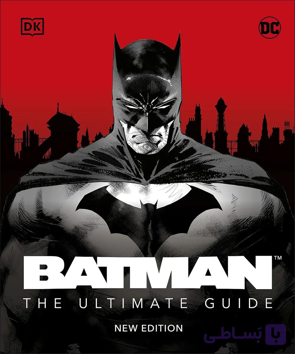 کتاب Batman: The Ultimate Guide | راهنمای جامع بتمن — تصویر 1