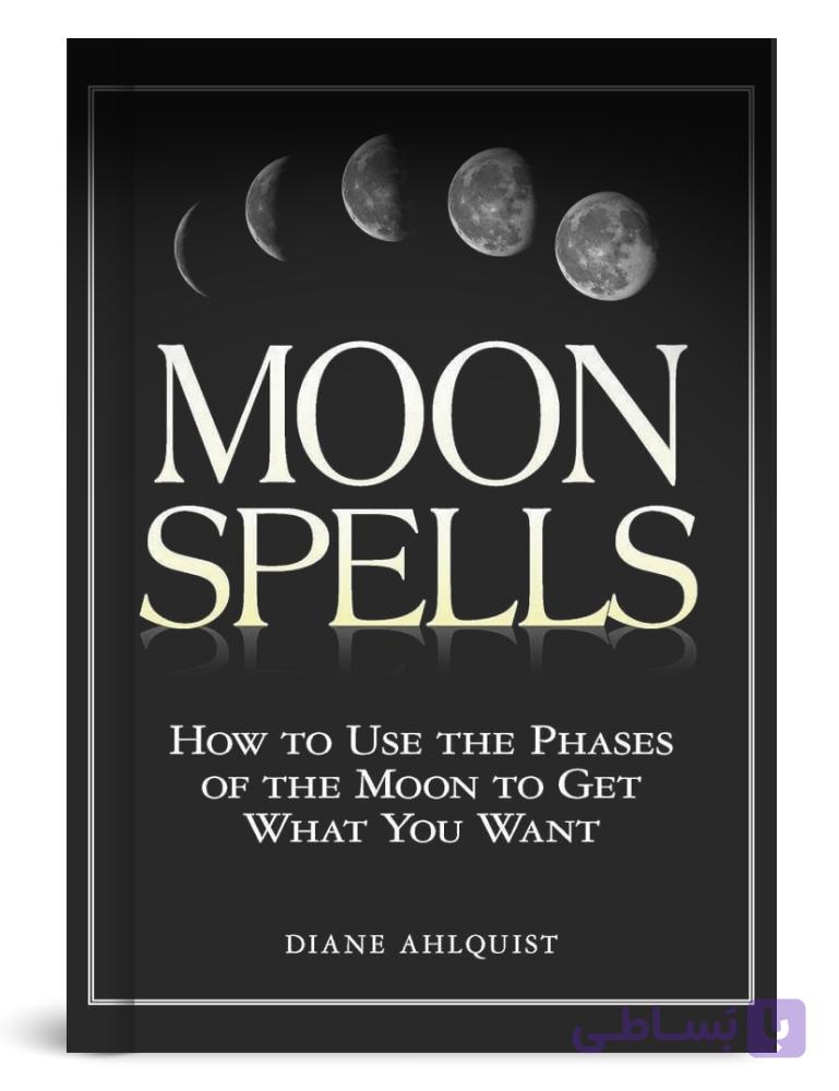 جادوهای ماه: راهنمای استفاده از فازهای ماه برای رسیدن به خواسته‌ها Moon Spells (دارک آکادمیا) — تصویر 1