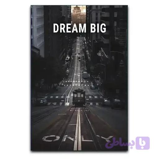 تابلو انگیزشی dream big