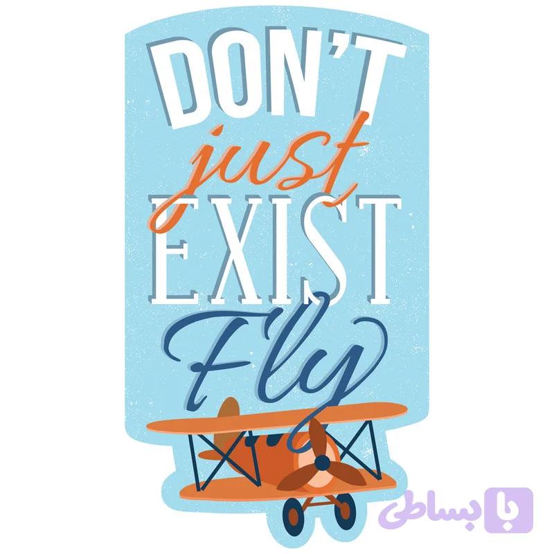 استیکر لپ تاپ وی وین آرت طرح Dont Just Exist مدل P58 تولیدی مستر لوکسینو