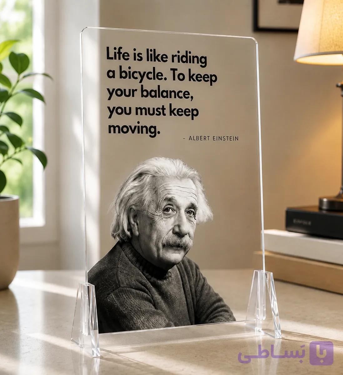 تابلو پلکسی آلبرت اینشتین – Life is like riding a bicycle — تصویر 1