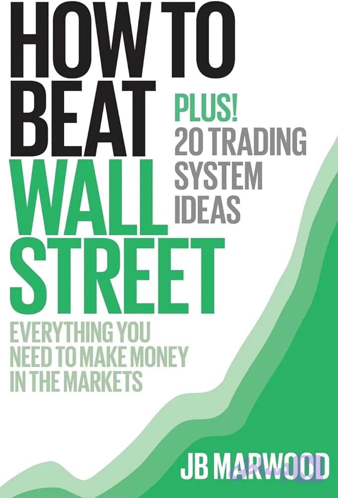 کتاب How to Beat Wall Street: Everything You Need to Make Money in the… (چگونه وال استریت را شکست دهیم: هر آنچه برای پول درآوردن در…) نسخه انگلیسی PDF | جی .بی ماروود
