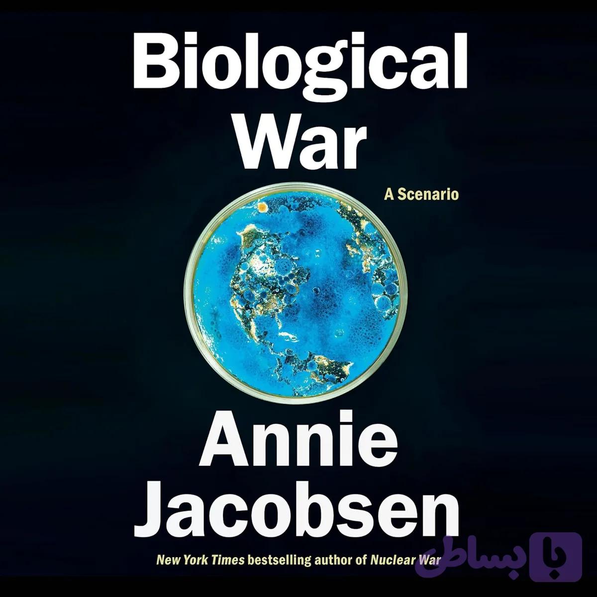 کتاب Biological War نسخه انگلیسی PDF | Annie Jacobsen