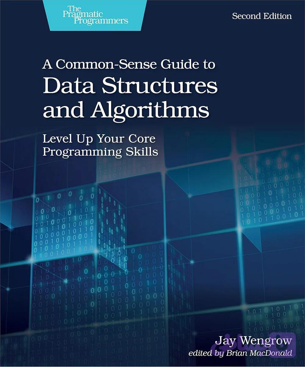 کتاب A Common-Sense Guide to Data Structures and Algorithms نسخه انگلیسی PDF | Jay Wengrow