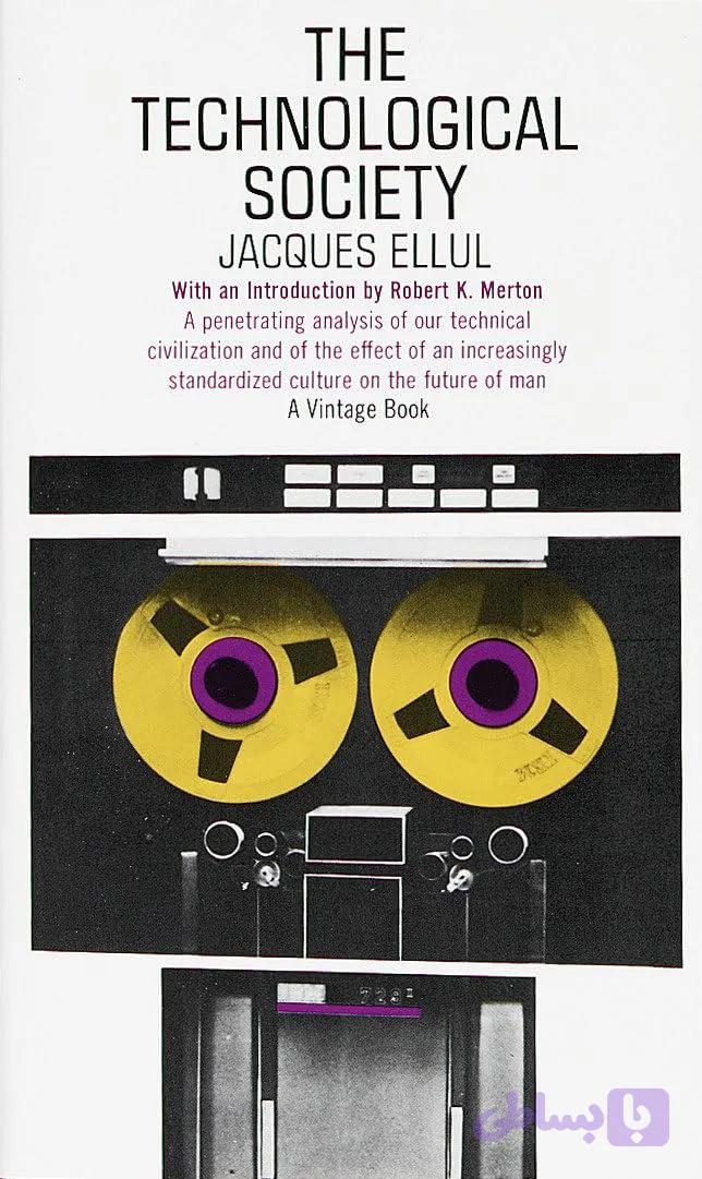 کتاب The Technological Society نسخه انگلیسی PDF | Jacques Ellul