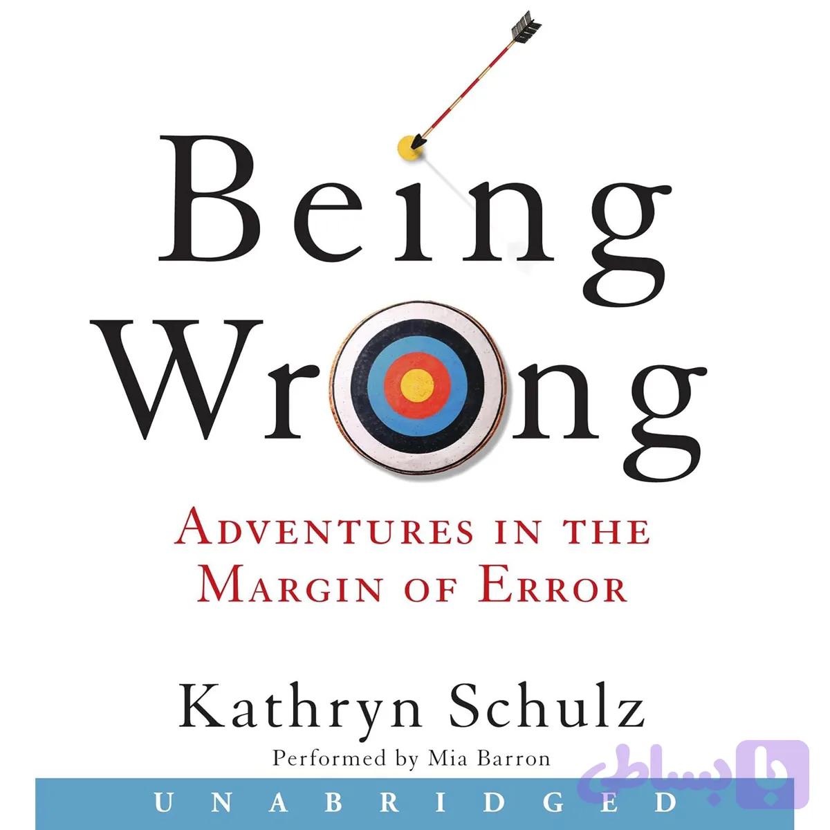کتاب Being Wrong نسخه انگلیسی PDF | Kathryn Schulz