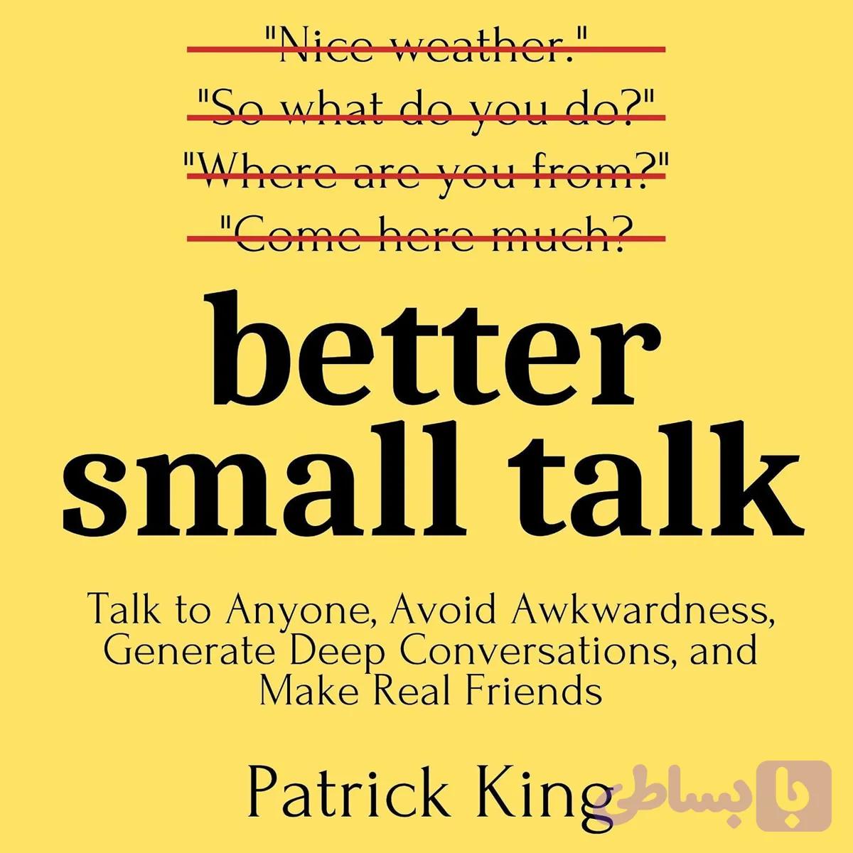 کتاب Better Small Talk نسخه انگلیسی PDF | Patrick King