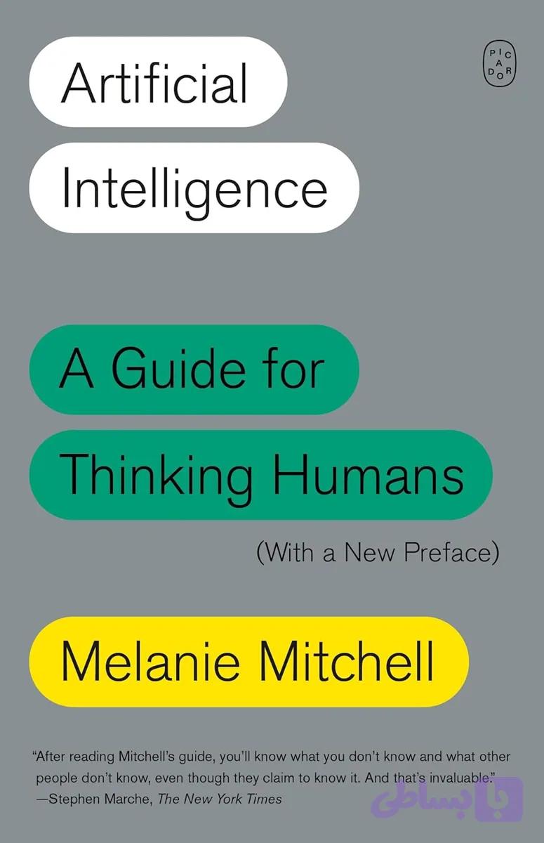 کتاب Artificial Intelligence: A Guide for Thinking Humans نسخه انگلیسی PDF | Melanie Mitchell