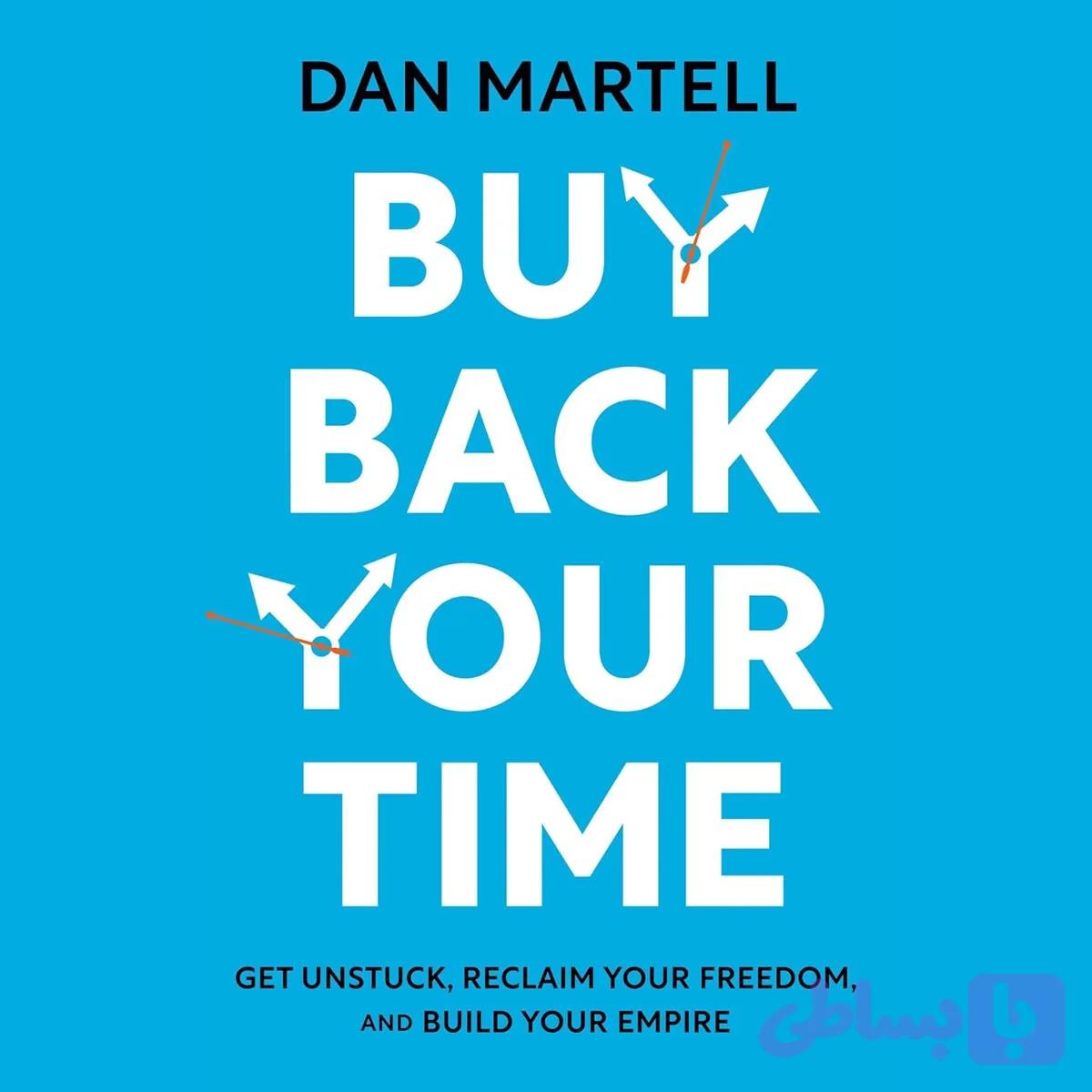 کتاب Buy Back Your Time نسخه انگلیسی PDF | Dan Martell