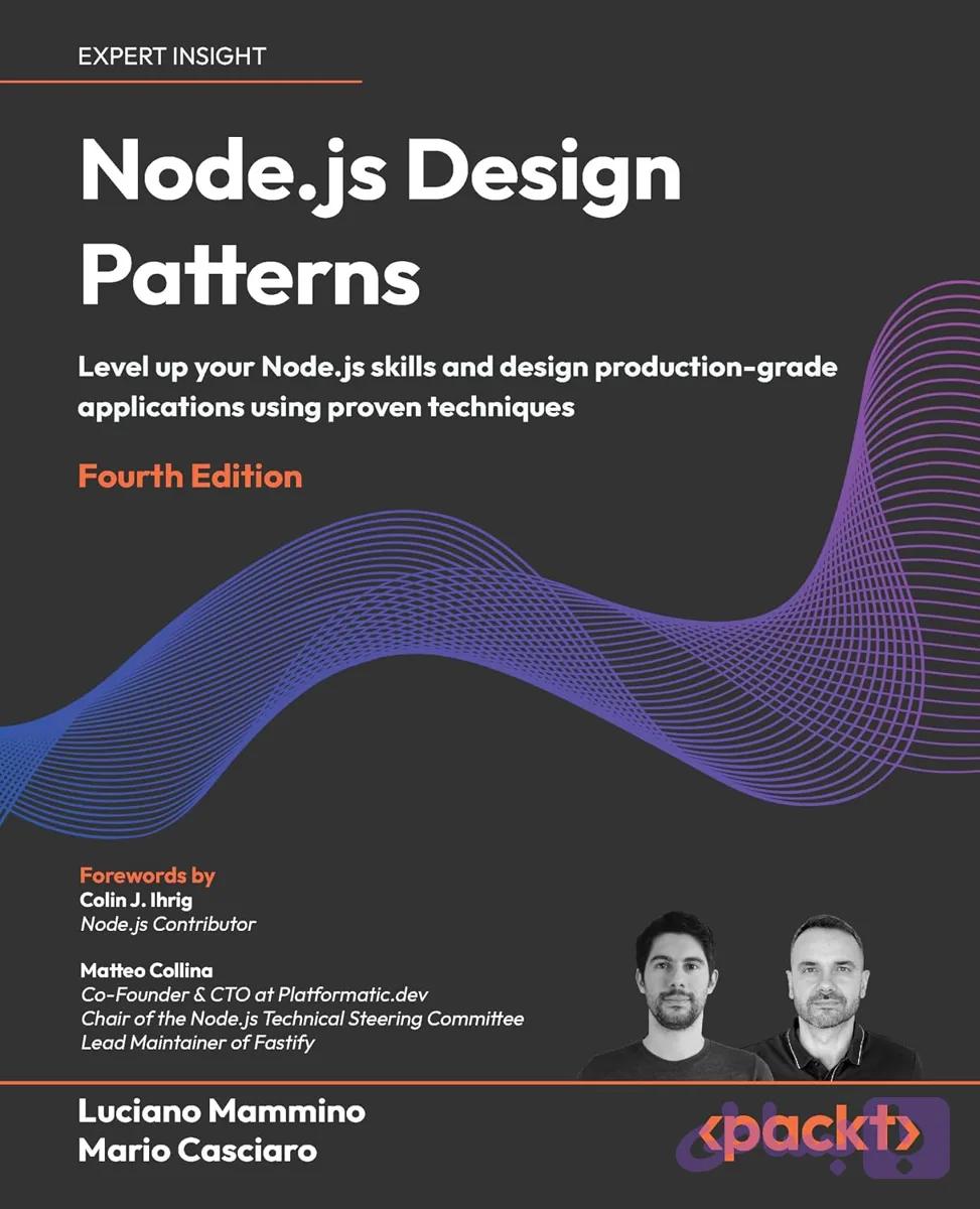 کتاب Node.js Design Patterns, 4th Edition نسخه انگلیسی PDF | Luciano Mammino