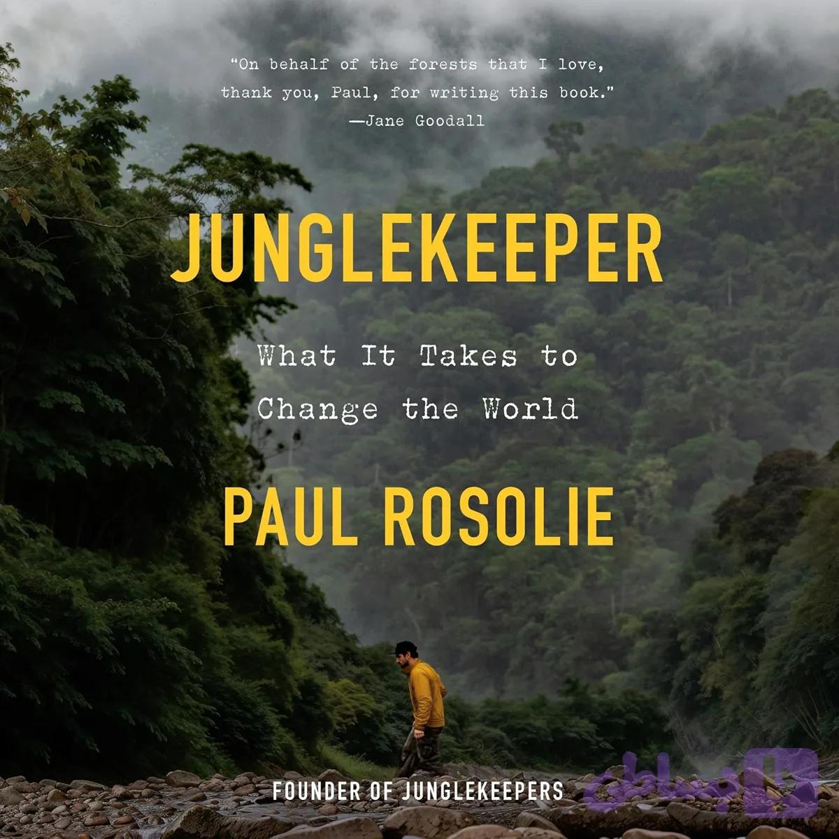 کتاب Junglekeeper نسخه انگلیسی PDF | Paul Rosolie