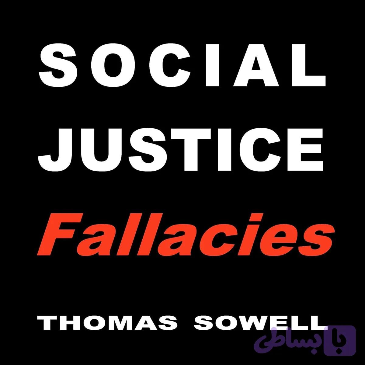 کتاب Social Justice Fallacies نسخه انگلیسی PDF | Thomas Sowell
