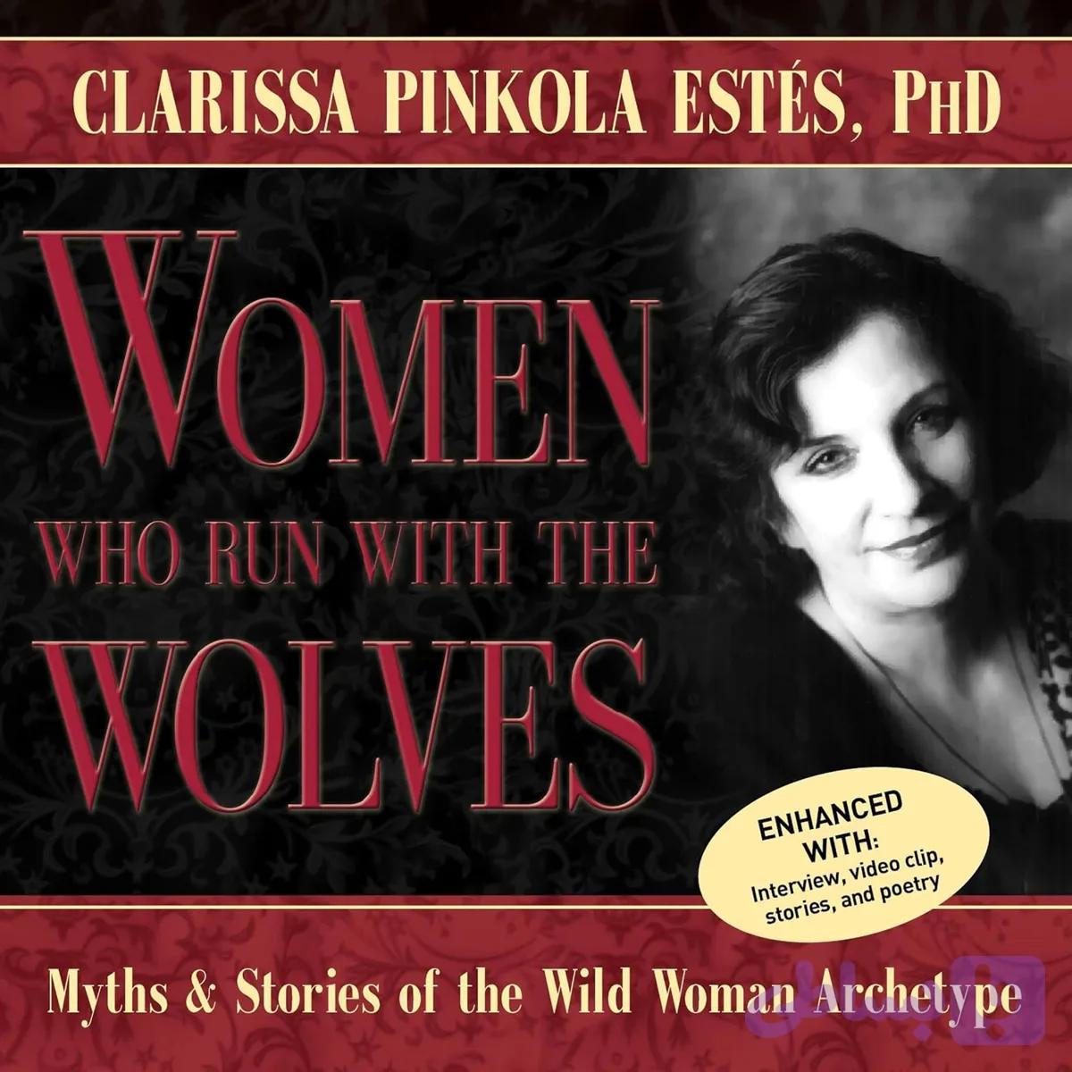 کتاب Women Who Run with the Wolves نسخه انگلیسی PDF | Clarissa Pinkola Estés