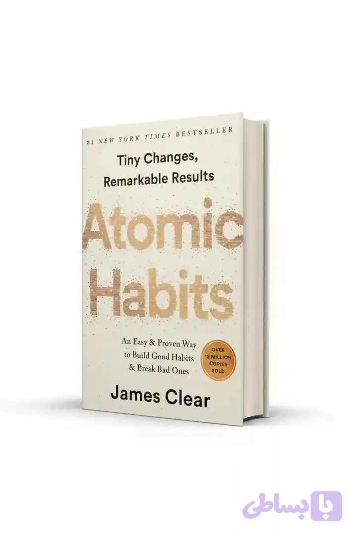 کتاب Atomic Habits: Tiny Changes, Remarkable Results نسخه انگلیسی PDF | James Clear