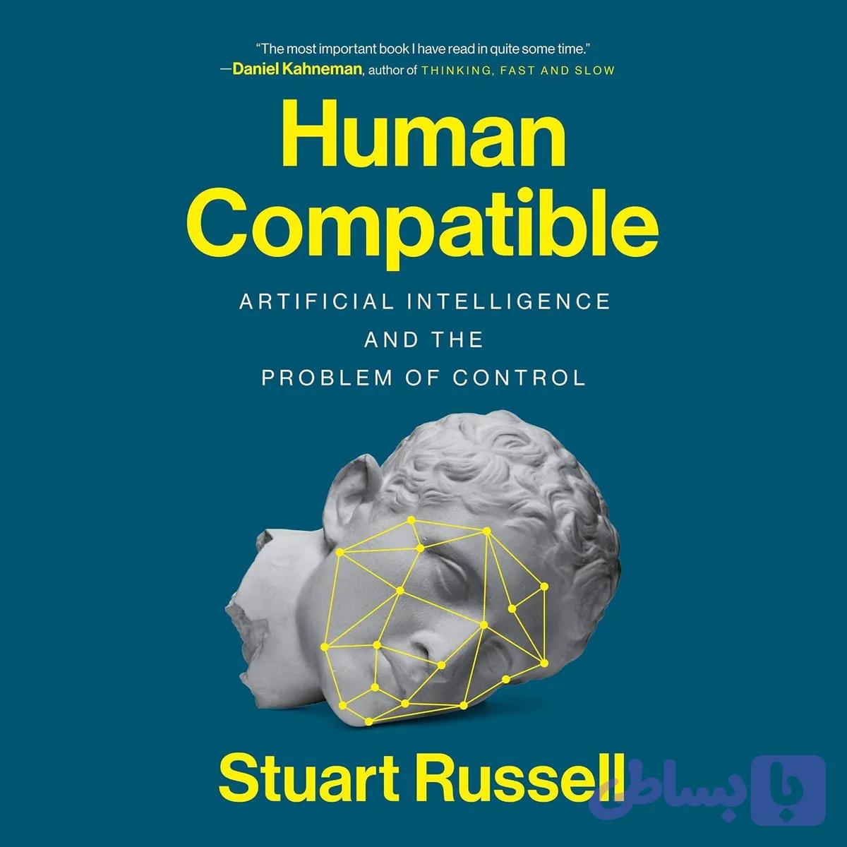 کتاب Human Compatible: Artificial Intelligence and the Problem of Control نسخه انگلیسی PDF | Stuart J. Russell