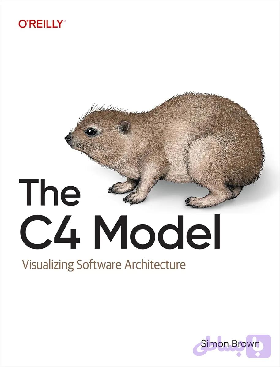 کتاب The C4 Model for Visualising Software Architecture نسخه انگلیسی PDF | Simon Brown
