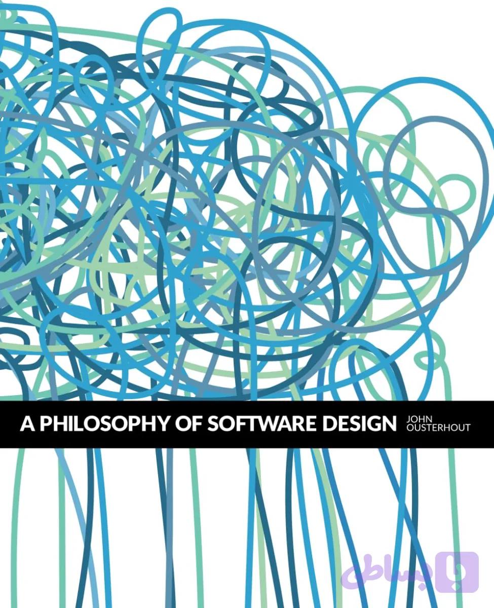کتاب A Philosophy of Software Design, 2nd Edition نسخه انگلیسی PDF | John Ousterhout