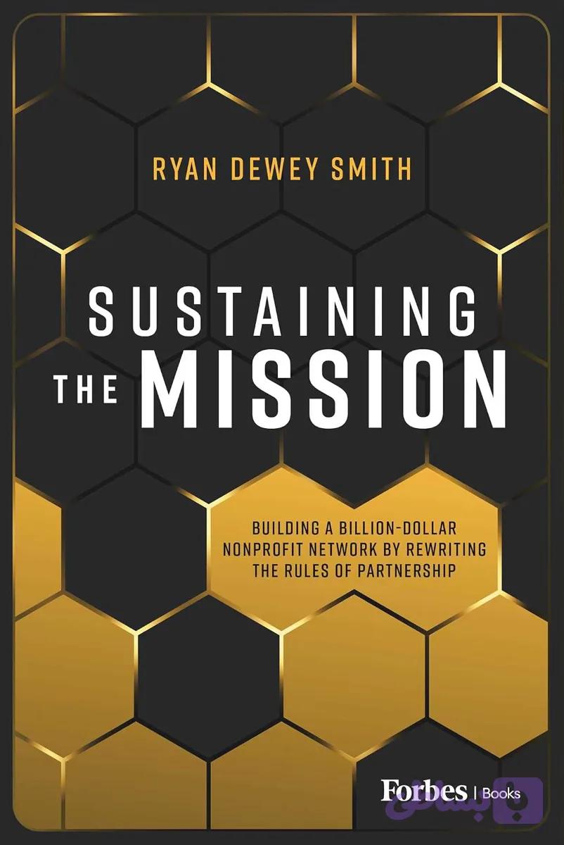 کتاب Sustaining the Mission نسخه انگلیسی PDF | Ryan Dewey Smith