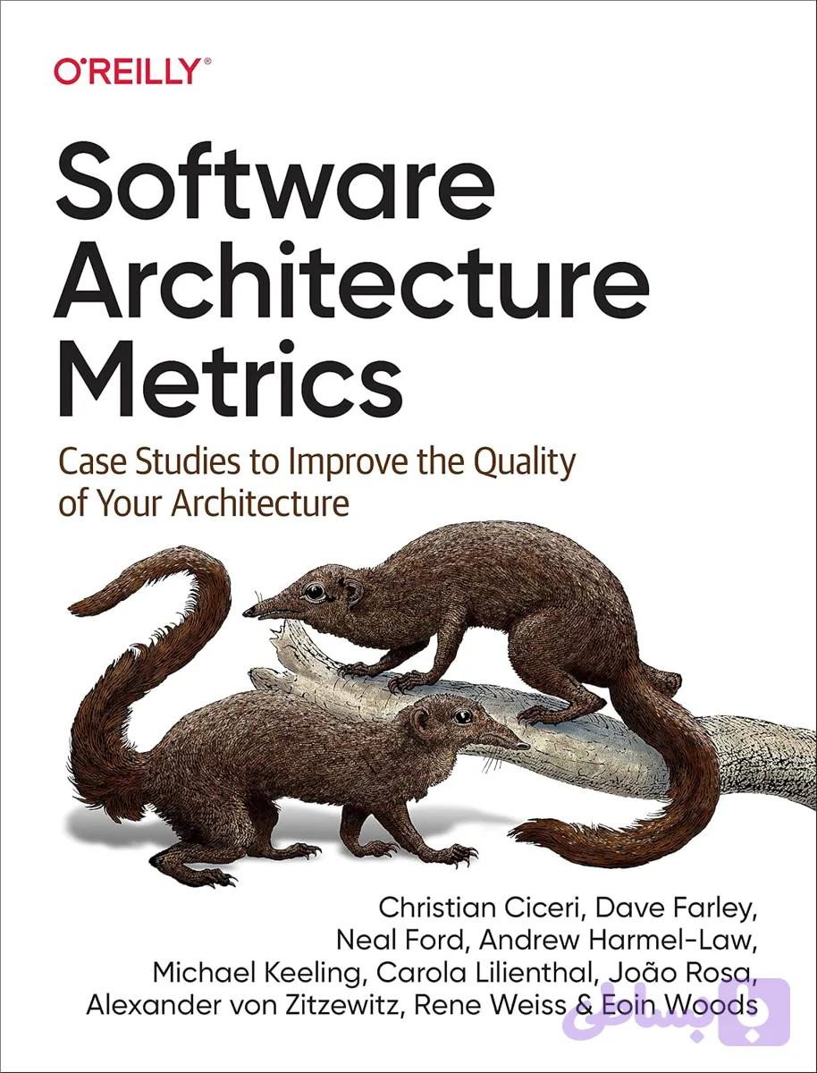 کتاب Software Architecture Metrics نسخه انگلیسی PDF | Christian Ciceri
