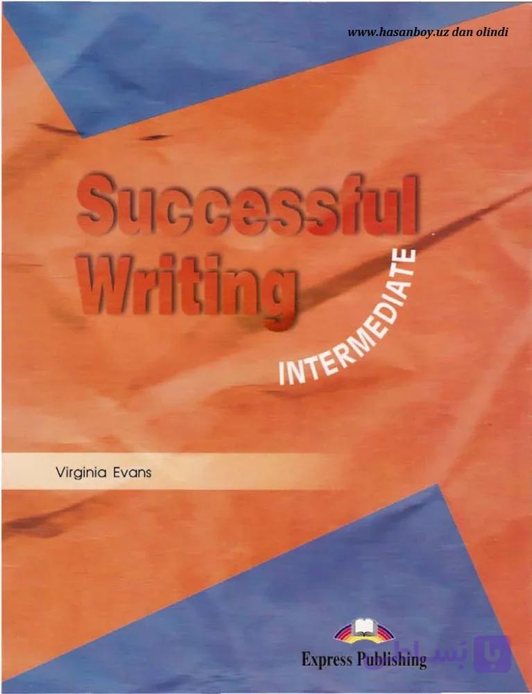 کتاب Successful Writing Intermediate (نگارش موفق سطح متوسط) نسخه انگلیسی PDF