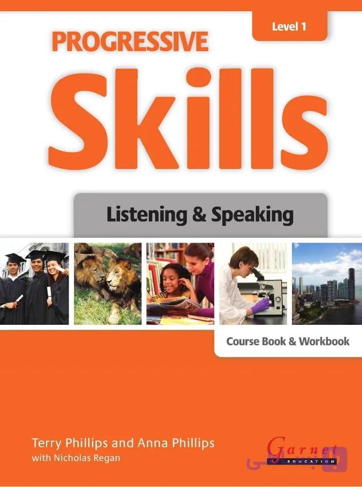 کتاب Progressive Skills Level 4 Listening Speaking Student’s Book and Workbook (مهارت‌های پیش‌رونده سطح ۴، لیسنینگ و اسپیکینگ، کتاب دانش‌آموز و کتاب کار) نسخه