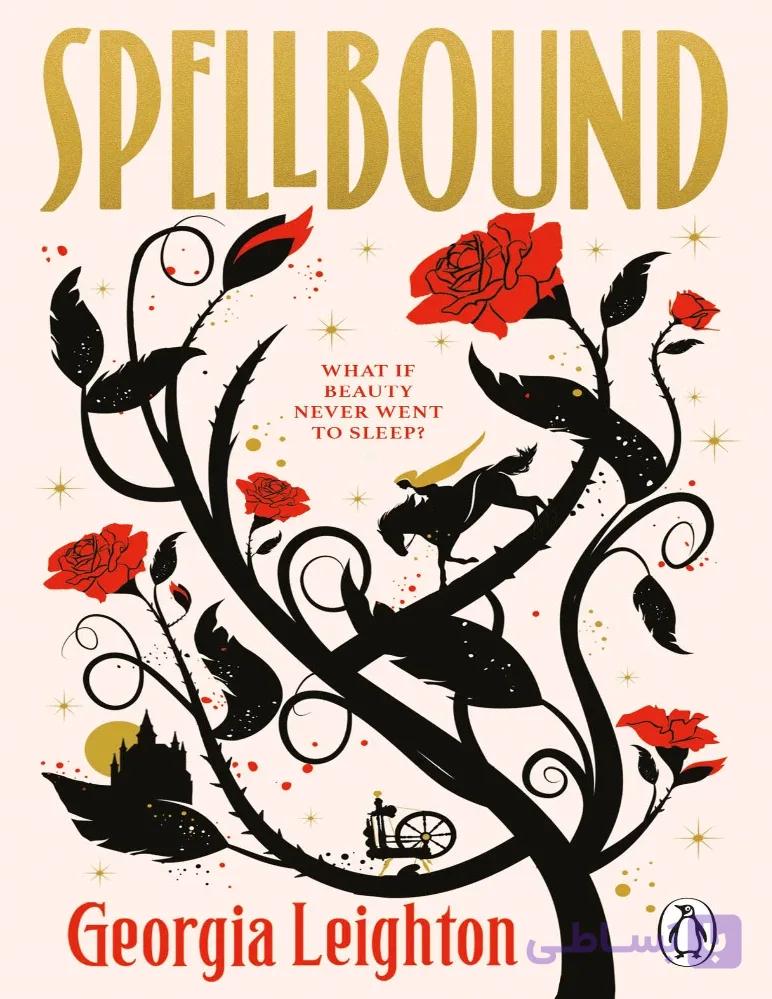 کتاب Spellbound (افسون‌شده) نسخه انگلیسی PDF | جورجیا لیتون