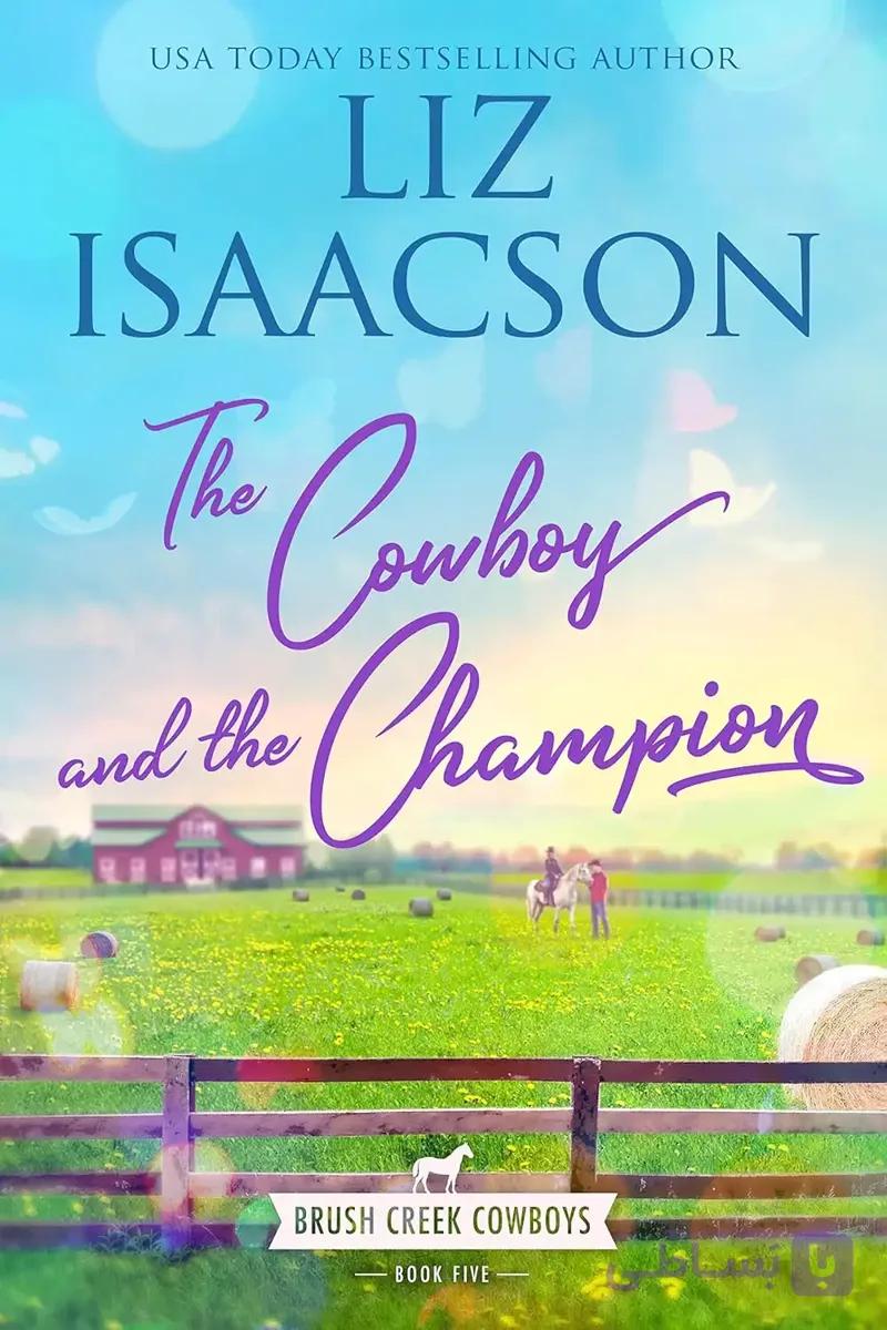 کتاب کابوی و قهرمان (The Cowboy and the Champion) نسخه انگلیسی PDF | لیز آیزاکسون