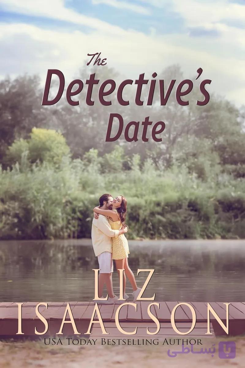 کتاب قرار کارآگاه (The Detective’s Date) نسخه انگلیسی PDF | لیز آیزاکسون