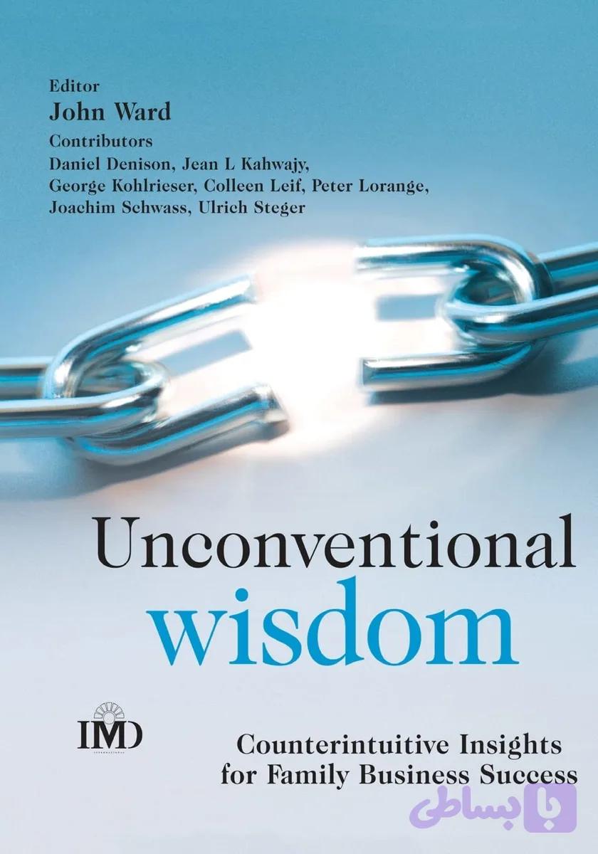 کتاب Unconventional Wisdom (خرد نامتعارف: بینش‌های خلاف شهود برای خانواده …) نسخه انگلیسی PDF | جان وارد