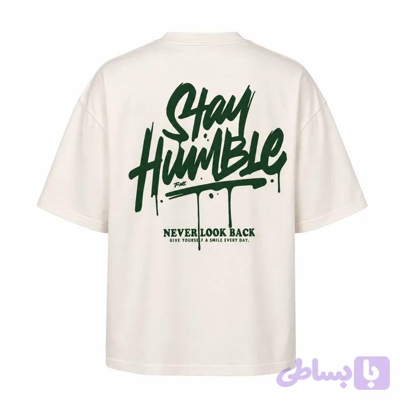 تیشرت اورسایز Stay Humble — تصویر 1