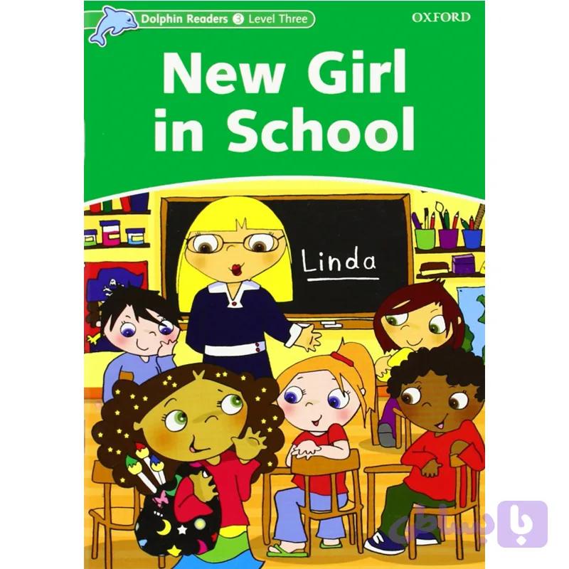 New Girl in the School: Dolphin Readers