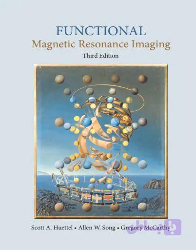 دانلود کتاب تصویربرداری تشدید مغناطیسی کارکردی (Functional Magnetic Resonance Imaging – Huettel)