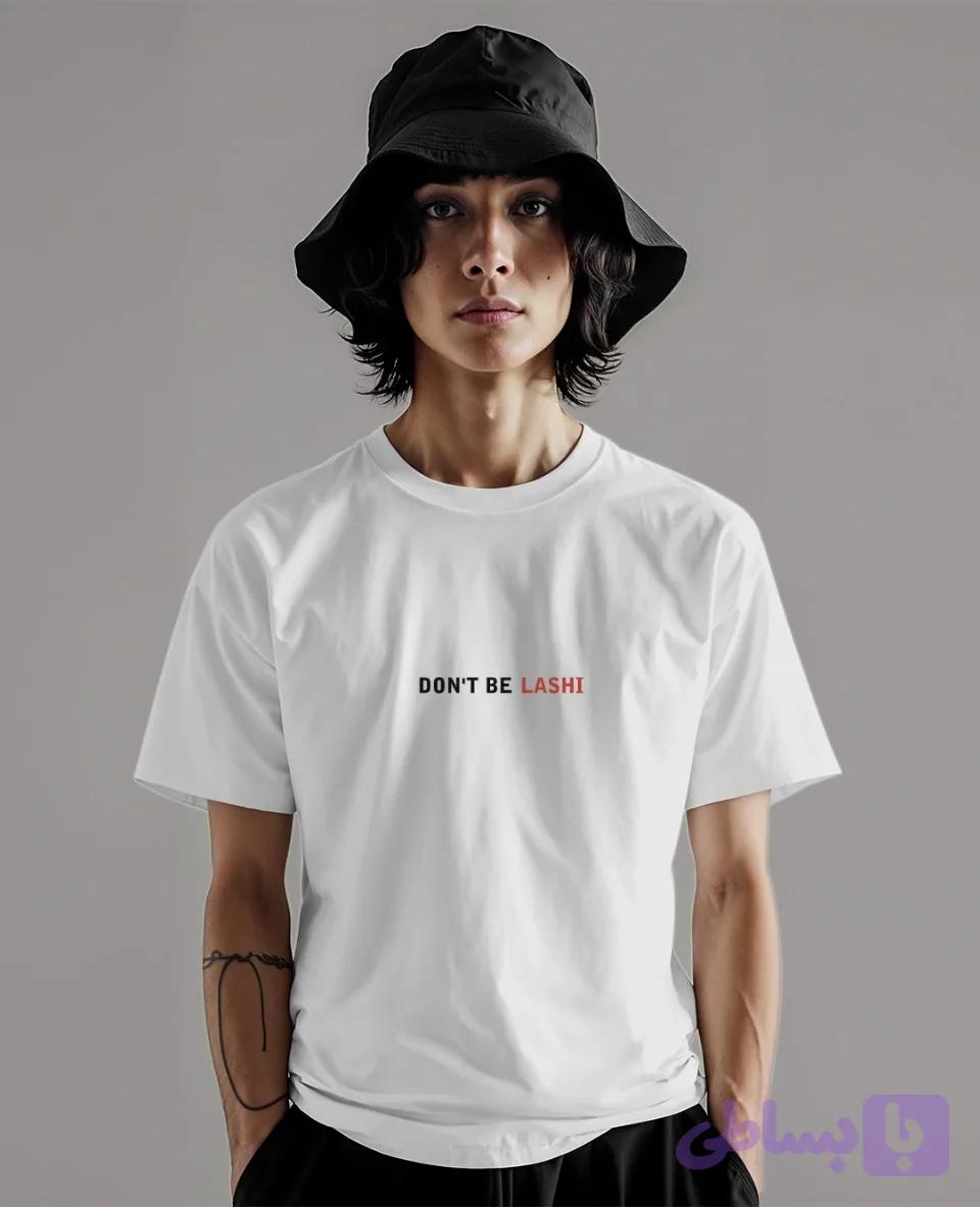 تیشرت DON’T BE LASHI — تصویر 1