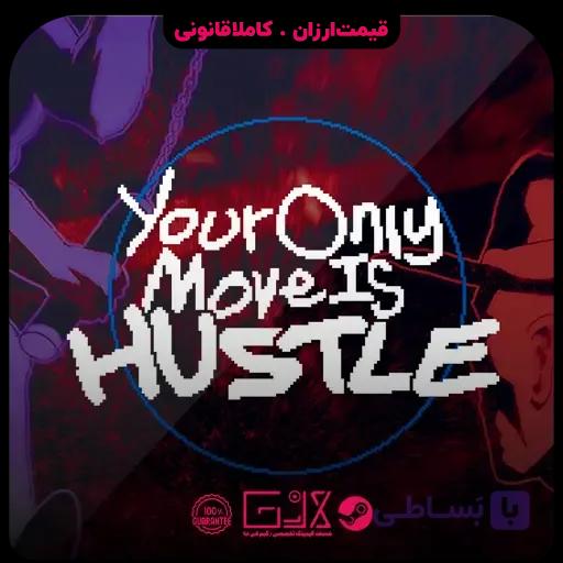 بازی Your Only Move Is HUSTLE — تصویر 1