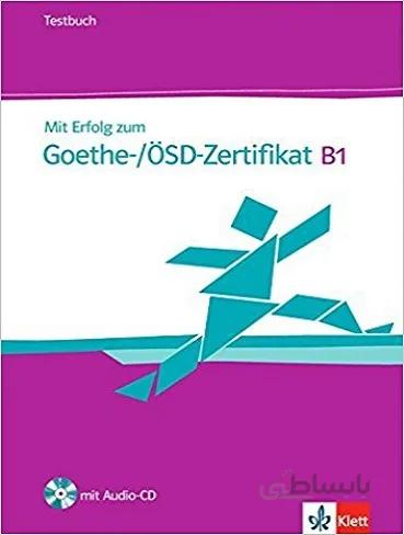 کتاب Mit Erfolg zum Goethe-Zertifikat Ubungsbuch B1 mit CD
