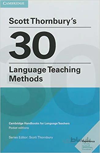 دانلود کتاب Scott Thornbury's 30 Language Teaching Methods: Cambridge Handbooks for Language Teachers - Epub + Converted pdf