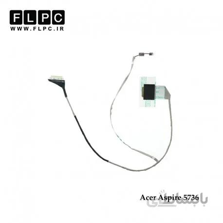 فلت تصویر لپ تاپ ایسر 5736 ضخیم Acer Aspire 5736 Laptop Screen Cable - DC02001FO10 -40Pin