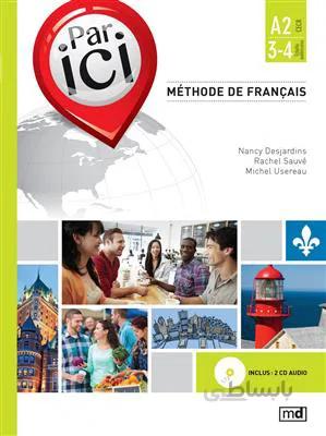 کتاب PAR ICI – NIVEAU A2 – 3‑4