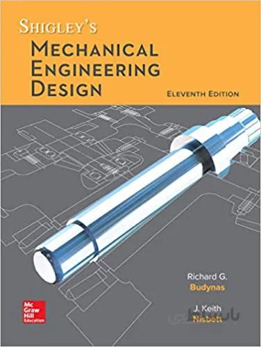 دانلود کتاب Shigley's Mechanical Engineering Design (11th Edition) - Orginal Pdf