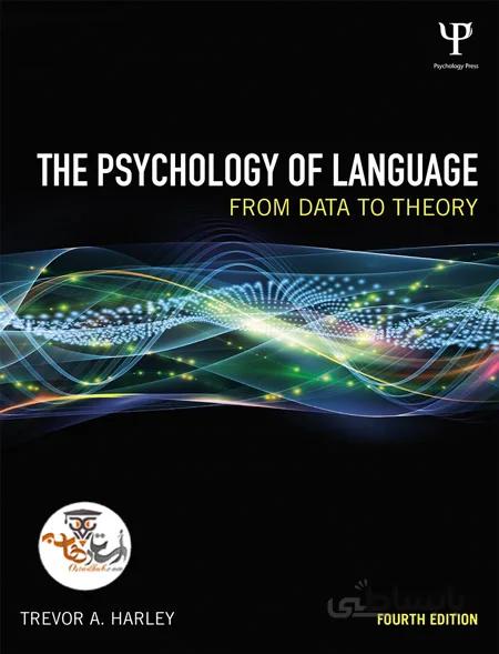 دانلود کتاب The Psychology of Language From Data to Theory | استاد هاب