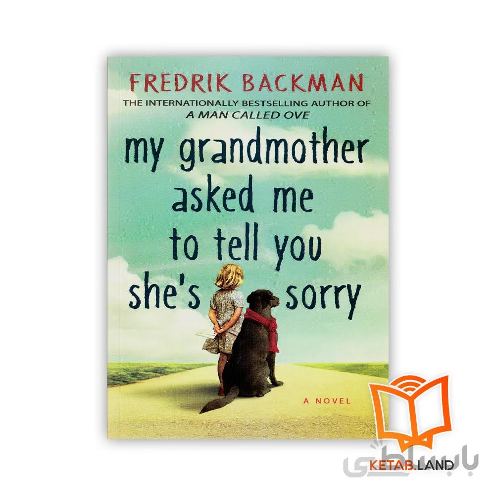 رمان My grandmother asked me to tell you she is sorry
