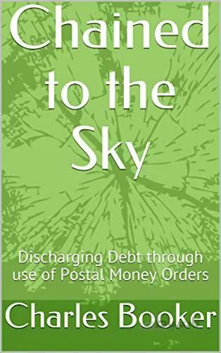 دانلود کتاب Chained to the Sky: Discharging Debt through use of Postal Money Orders - Epub + Converted pdf