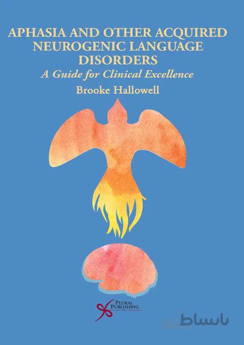 Aphasia and Other Acquired Neurogenic Language Disorders