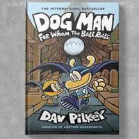 Dog Man 7: For Whom The Ball Rolls