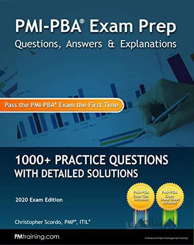 دانلود کتاب PMI-PBA Exam Prep Questions, Answers, and Explanations: 1000+ PMI-PBA Practice Questions with Detailed Solutions - Epub + Converted Pdf