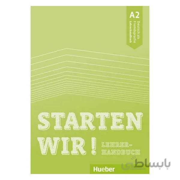 Starten wir! Lehrerhandbuch A2