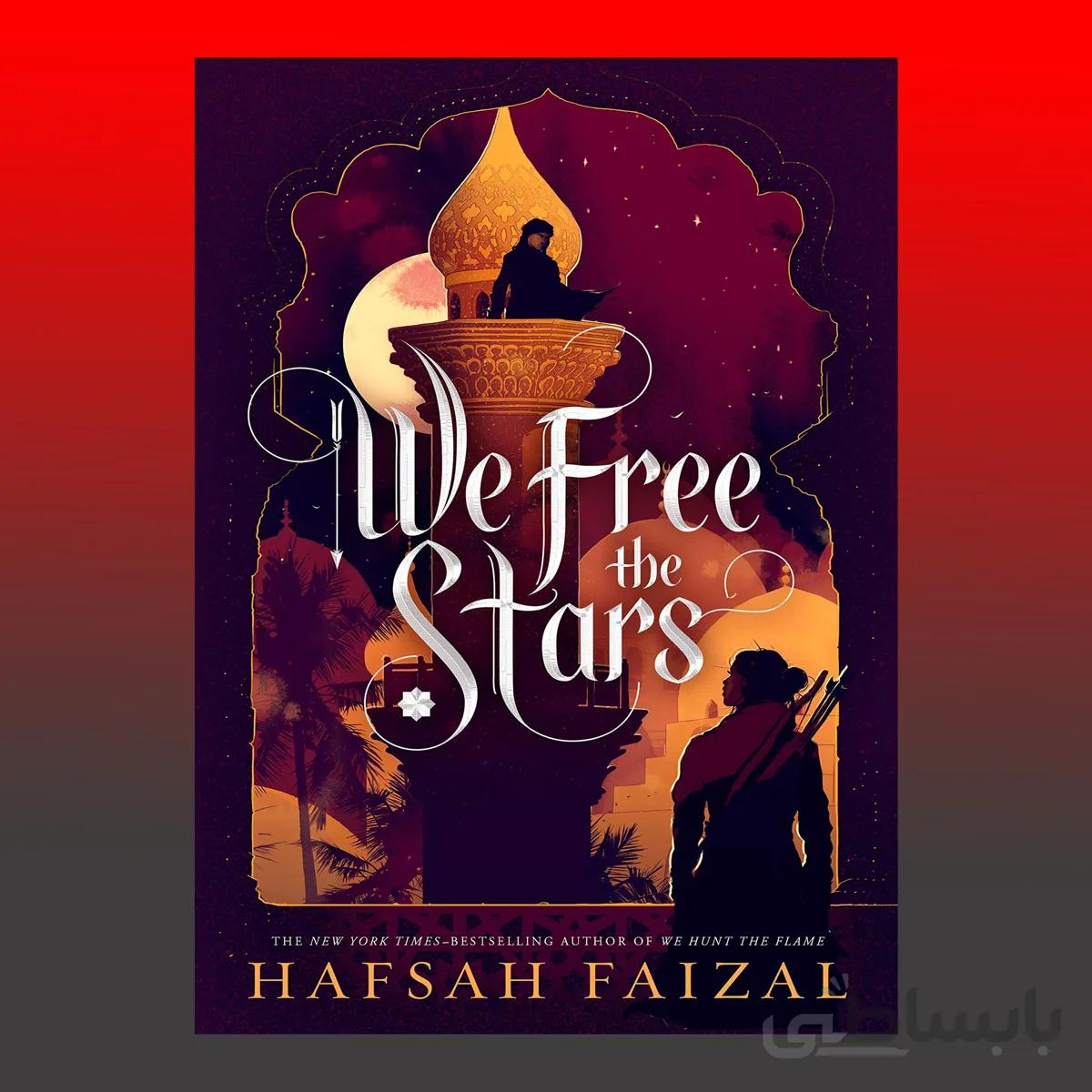 We Free the Stars (Sands of Arawiya, 2)